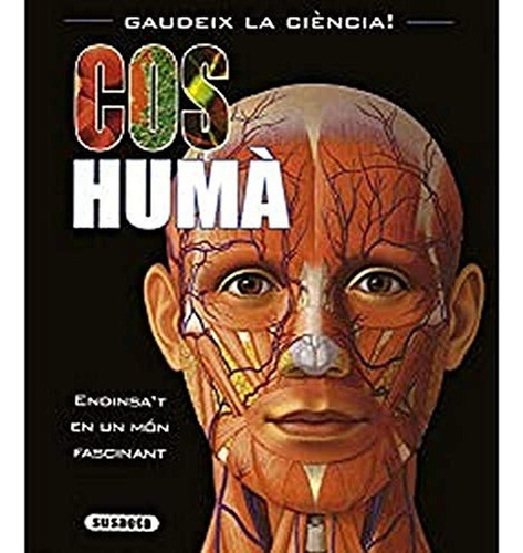 Cos Huma (Gaudeix la ciència!), de Bampton, Claire. Editorial Susaeta, tapa pasta dura en español, 2021