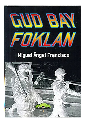 Gud Bay Foklan - Francisco Angel - N.america - #l