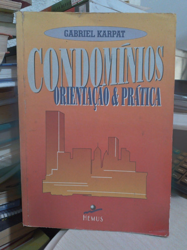 Condomínios Orientação & Prática - Gabriel Karpat