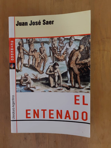 Juan José Saer - El Entenado