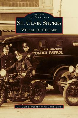 Libro St. Clair Shores: Village On The Lake - St Clair Sh...
