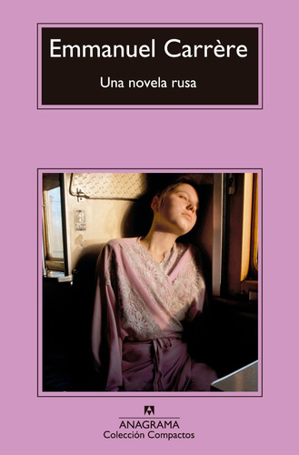 Una Novela Rusa - Emmanuel Carrère