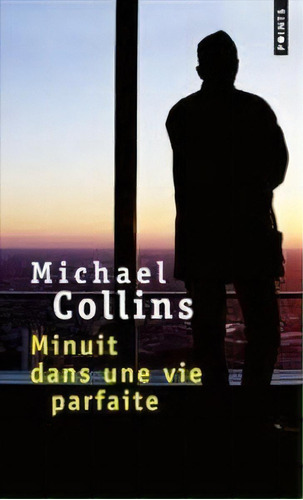 Minuit Dans Une Vie Parfaite, De Collins Michael. Editorial Points En Francés