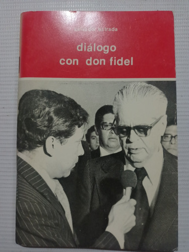 Diálogo Con Don Fidel Fidel Velázquez Salvador Estrada