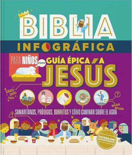 Biblia Infográfica Guía Épica A Jesús, De Brian Hurst Ilustrador., Vol. 3. Editorial Portavoz, Tapa Dura En Español, 2023