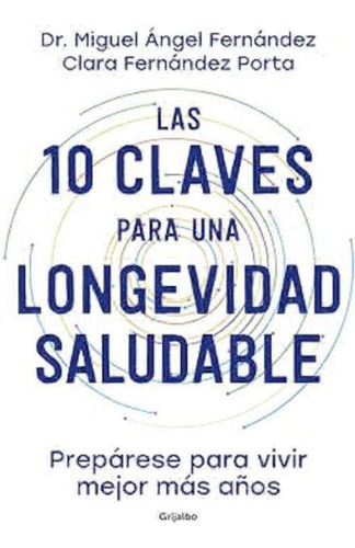 10 Claves Para Una Longevidad Saludable, Las