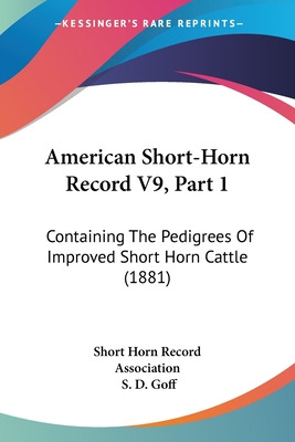 Libro American Short-horn Record V9, Part 1: Containing T...