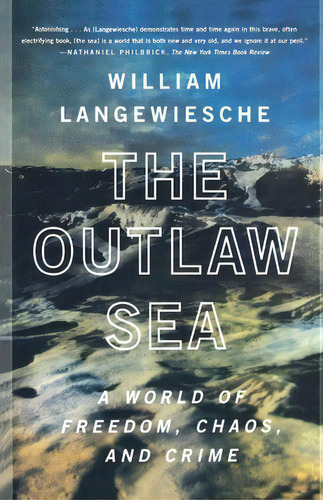 Outlaw Sea, The, De William Langewiesche. Editorial North Point Press, Tapa Blanda En Inglés