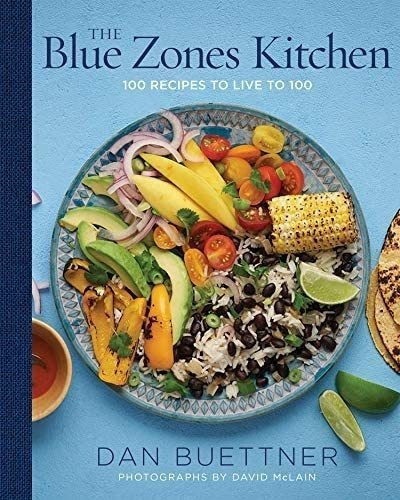 The Blue Zones Kitchen: 100 Recipes To Live To 100 tapa Dur