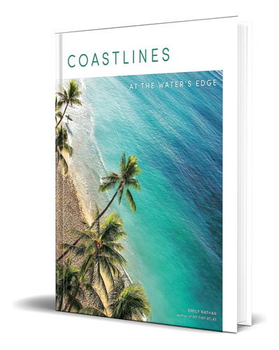Coastlines, De Emily Nathan. Editorial Ten Speed Press, Tapa Blanda En Inglés, 2022
