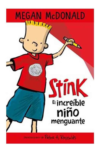 Stink. El Increíble Niño Menguante - Megan Mcdonald