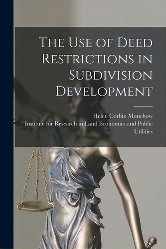 The Use Of Deed Restrictions In Subdivision Development, De Monchow, Helen Corbin. Editorial Hassell Street Pr, Tapa Blanda En Inglés