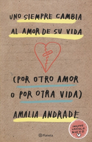Libro Uno Siempre Cambia Al Amor De Su Vida - Amalia Andrade