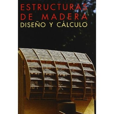 Estructuras De Madera, Diseño Y Cálculo Ramón A Envío Gratis