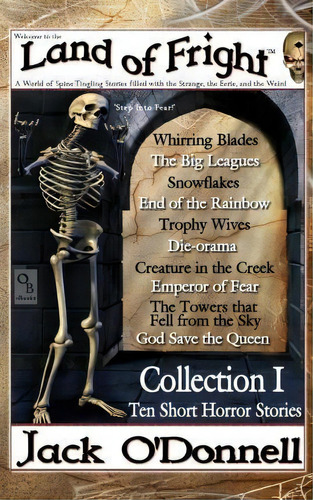 Land Of Fright - Collection I, De Jack O'donnell. Editorial Odonnell Books, Tapa Blanda En Inglés