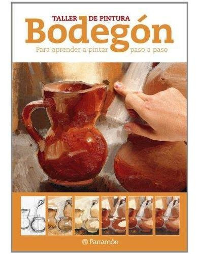 Bodegones Taller De Pintura - Wright R (libro)