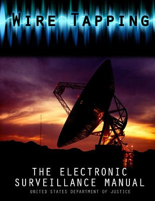 Libro Wire Tapping: The Federal Electronic Surveillance M...