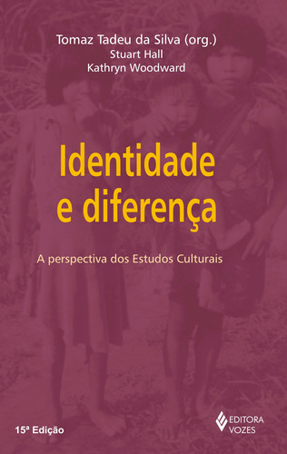 Identidade e diferença: A perspectiva dos estudos culturais, de Hall, Stuart. Editora Vozes Ltda., capa mole em português, 2014