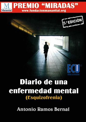Diario de una enfermedad mental (Esquizofrenia), de RAMOS BERNAL, ANTONIO. Servicios Editoriales Generales Costa Blanca S.L., tapa blanda en español