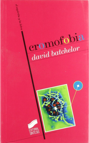 Cromofobia. David Batchelor