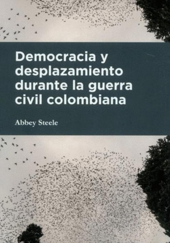 Libro Democracia Y Desplazamiento Durante La Guerra Civil C