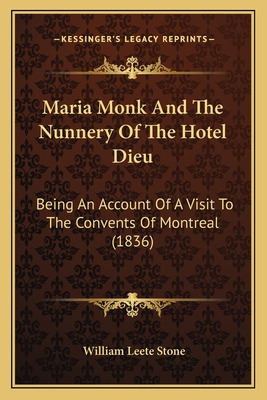 Libro Maria Monk And The Nunnery Of The Hotel Dieu: Being...