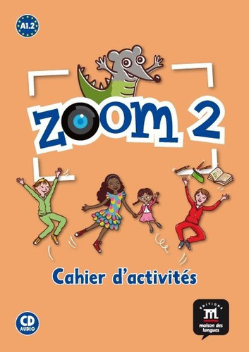 Zoom 2 - Cahier D'activites + Audio Cd (fle), De No Aplica 