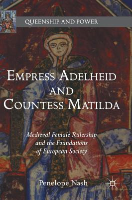 Libro Empress Adelheid And Countess Matilda: Medieval Fem...