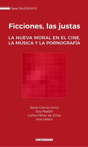 Libro: Ficciones,las Justas:la Nueva Moral En El Cine,musica