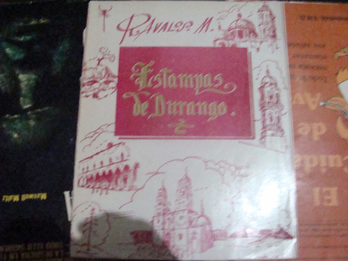 Libro Estampas De Durango , R. Avalos   , Año 1980 , 145 Pag