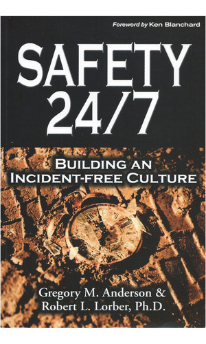 Book : Safety 24/7 Building An Incident-free Culture -...