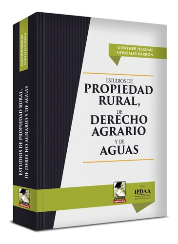 Estudios De Propiedad Rural, De Derecho Agrario Y De Aguas