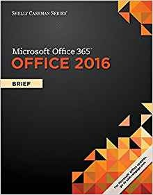 Shelly Cashman Series Microsoft Office 365  Y  Office 2016 B