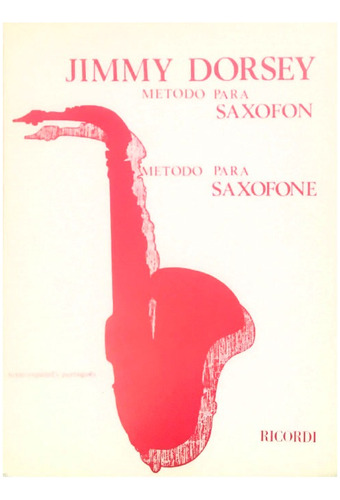 Libro Jimmy Dorsey Método Para Saxofón