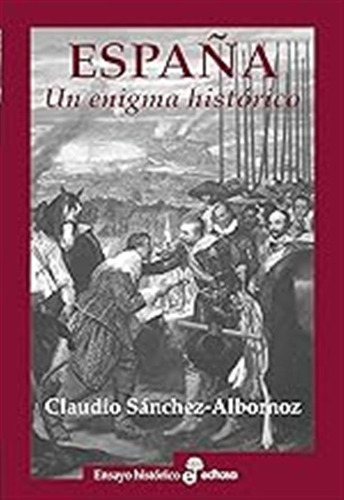 España. Un Enigma Historico (ensayo Histórico) / Claudio Sán