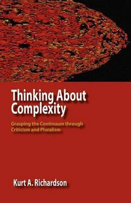 Thinking About Complexity - Kurt Antony Richardson (paper...