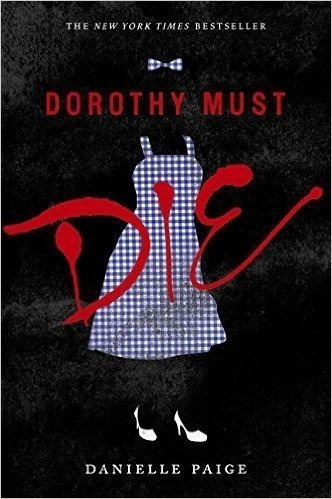 Dorothy Must Die  **new Edition** Kel Ediciones