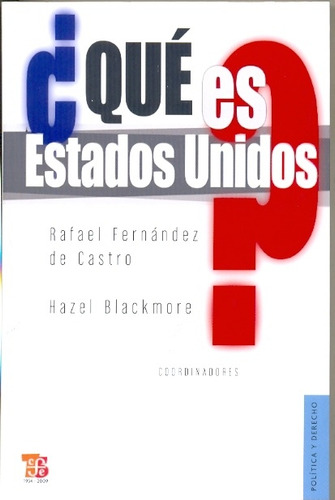 ¿qué Es Estados Unidos? - Rafael Fernández De Castro