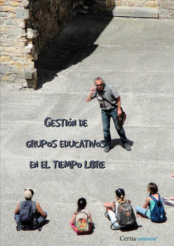 Gestion De Grupos Educativos En El Tiempo Libre