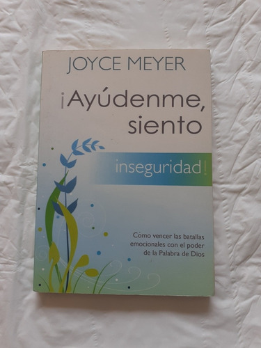 Libro Fisico Ayudenme Siento Inseguridad De Joyce Meyer