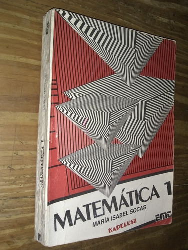 Matemática 1 - María Isabel Socas. Kapelusz