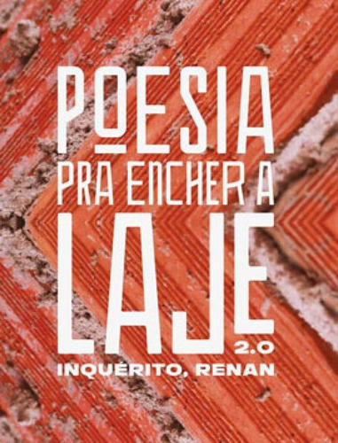 Poesia Pra Encher a Laje 2.0, de Inquérito, Renan. Editora LiteraRUA, capa mole em português