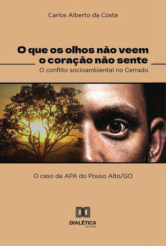 O Que Os Olhos Não Veem O Coração Não Sente  O Conflito S...