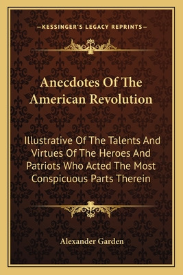 Libro Anecdotes Of The American Revolution: Illustrative ...