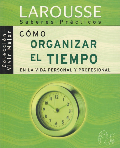 Como Organizar El Tiempo En La Vida Personal Y Profesional 