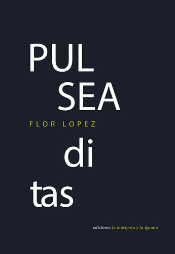 Pulseaditas - Flor Lopez