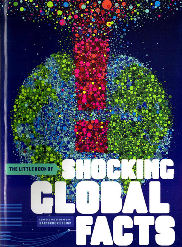 The little book of shocking global facts, de Fiell, Peter. Editora Paisagem Distribuidora de Livros Ltda., capa mole em inglês, 2011