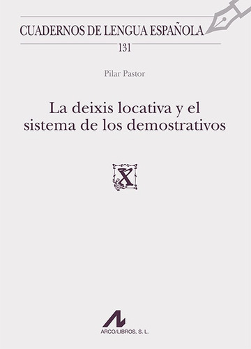 La Deixis Locativa Y El Sistema De Demostrativos