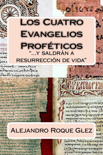 Libro Los Cuatro Evangelios Proféticos. (spanish Editio Lrp3