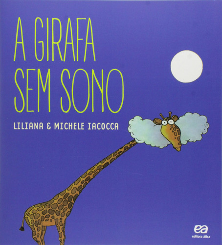 A girafa sem sono, de Iacocca, Liliana. Série Labirinto Editora Somos Sistema de Ensino em português, 2015